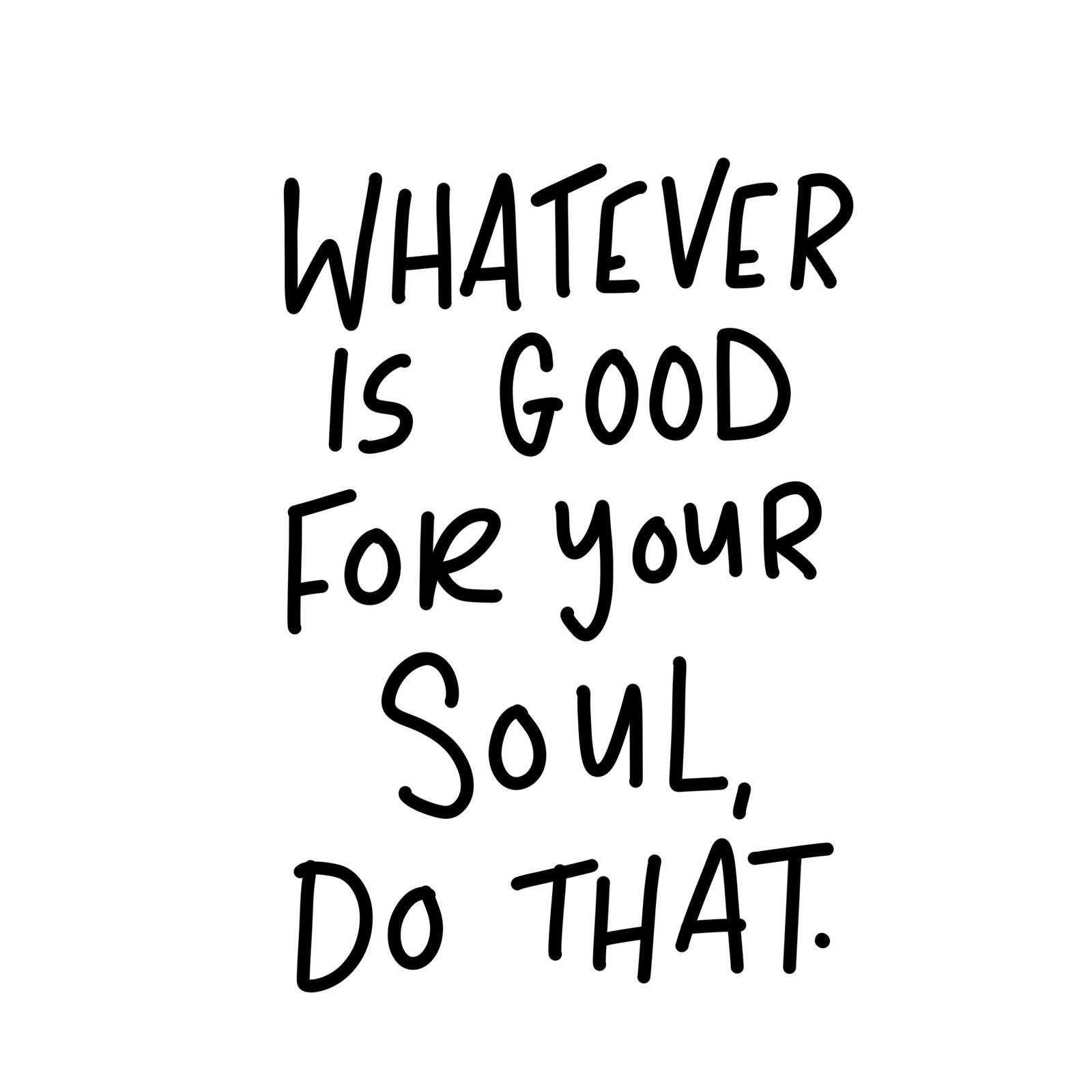 frase whatever is good